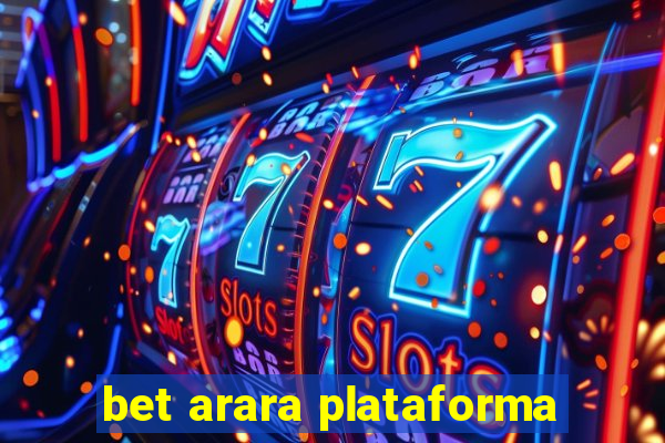 bet arara plataforma